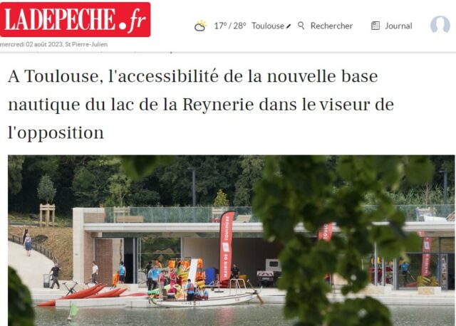 Capture d'écran article de la Dépêche du Midi sur les non conformités à l'accessibilité PMR de l'aménagement de la base nautique dela Reynerie réalisé neuve et aménagt contestée par AMC et l'association Handi-Social